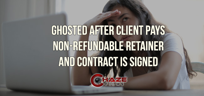 Ghosted After Client Pays Non-Refundable Retainer And Contract Is Signed