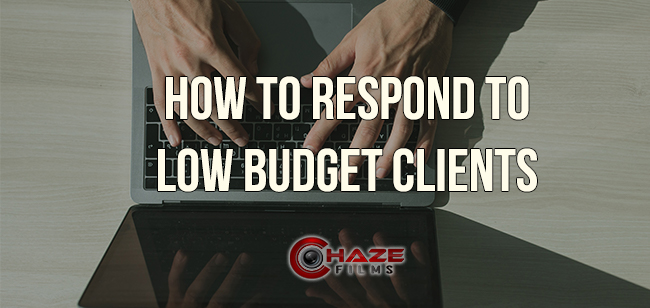 How To Respond To Low Budget Clients